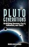 Pluto Generations: Redefining Boomers, Gen X, Millennials, and Gen Z