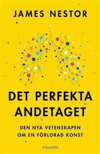 Det perfekta andetaget : den nya vetenskapen om en förlorad konst