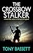 The Crossbow Stalker (Detec...