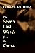 The Seven Last Words from the Cross by Fleming Rutledge