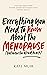 Everything You Need to Know About the Menopause (but were too afraid to ask)