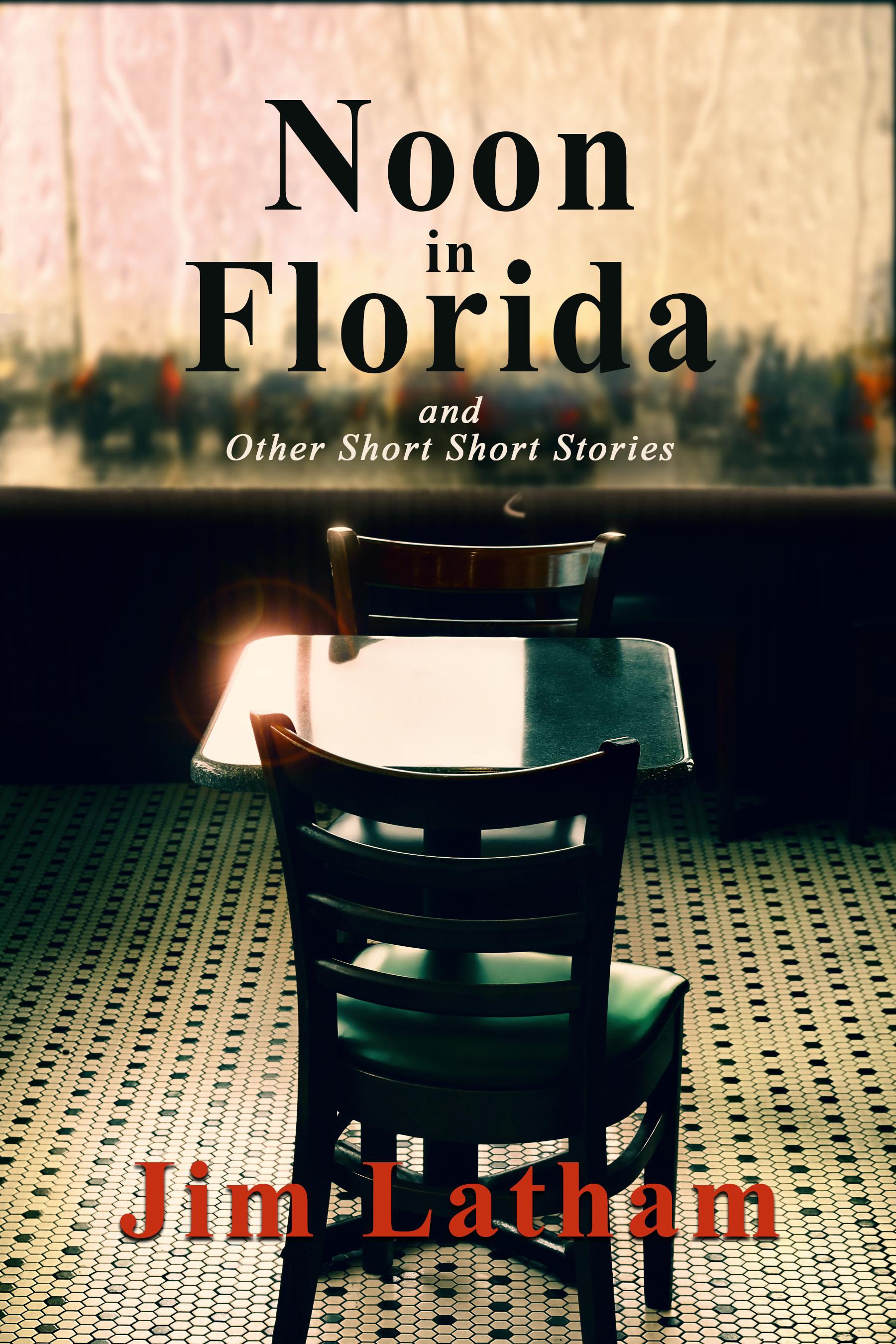 Noon in Florida and Other Short Short Stories