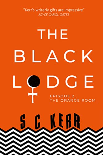 THE BLACK LODGE: EPISODE 2: THE ORANGE ROOM: BOOK 2 OF 7 (Kindle Edition)
