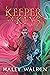 Keeper of Keys (The Witness Tree Chronicles, #2)
