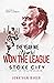 The Year We (Nearly) Won the League: Stoke City and the 1974/75 Season