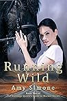 Running Wild (Book Two in The Dressage Queen's Guide to Murder)