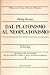 Dal Platonismo al Neoplaton...