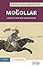 Moğollar: Cengiz Han’dan Günümüze