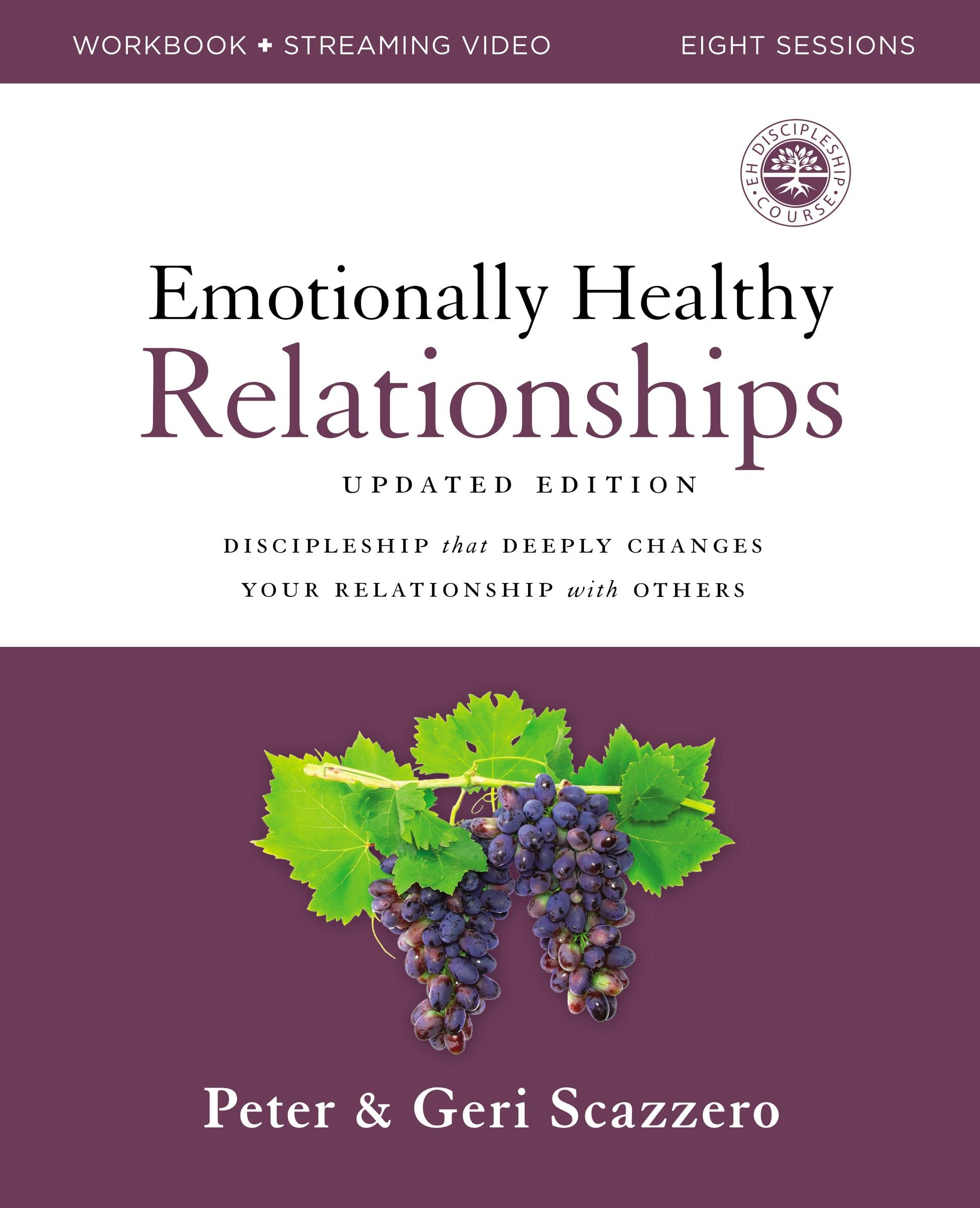 Emotionally Healthy Relationships Updated Edition Workbook plus Streaming Video: Discipleship that Deeply Changes Your Relationship with Others (Kindle Edition)