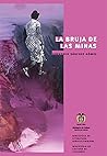 La Bruja de las Minas by Gregorio Sánchez Gómez La Bruja de las Minas by Gregorio Sánchez Gómez
