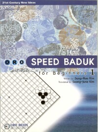 Speed Baduk for Beginners 1 (Speed Baduk for Beginners, #1)