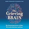 The Grieving Brain by Mary-Frances O'Connor