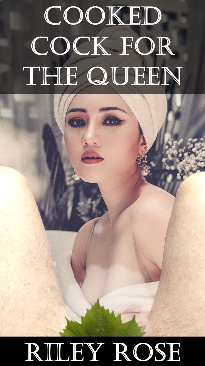 Cooked Cock for The Queen (Kindle Edition)