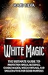 White Magic: The ...