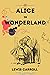Alice in Wonderland: The Original 1865 Edition With Complete Illustrations By Sir John Tenniel: (A Classic Novel of Lewis Carroll)