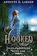 Hooked (Tales of Winberg #1)