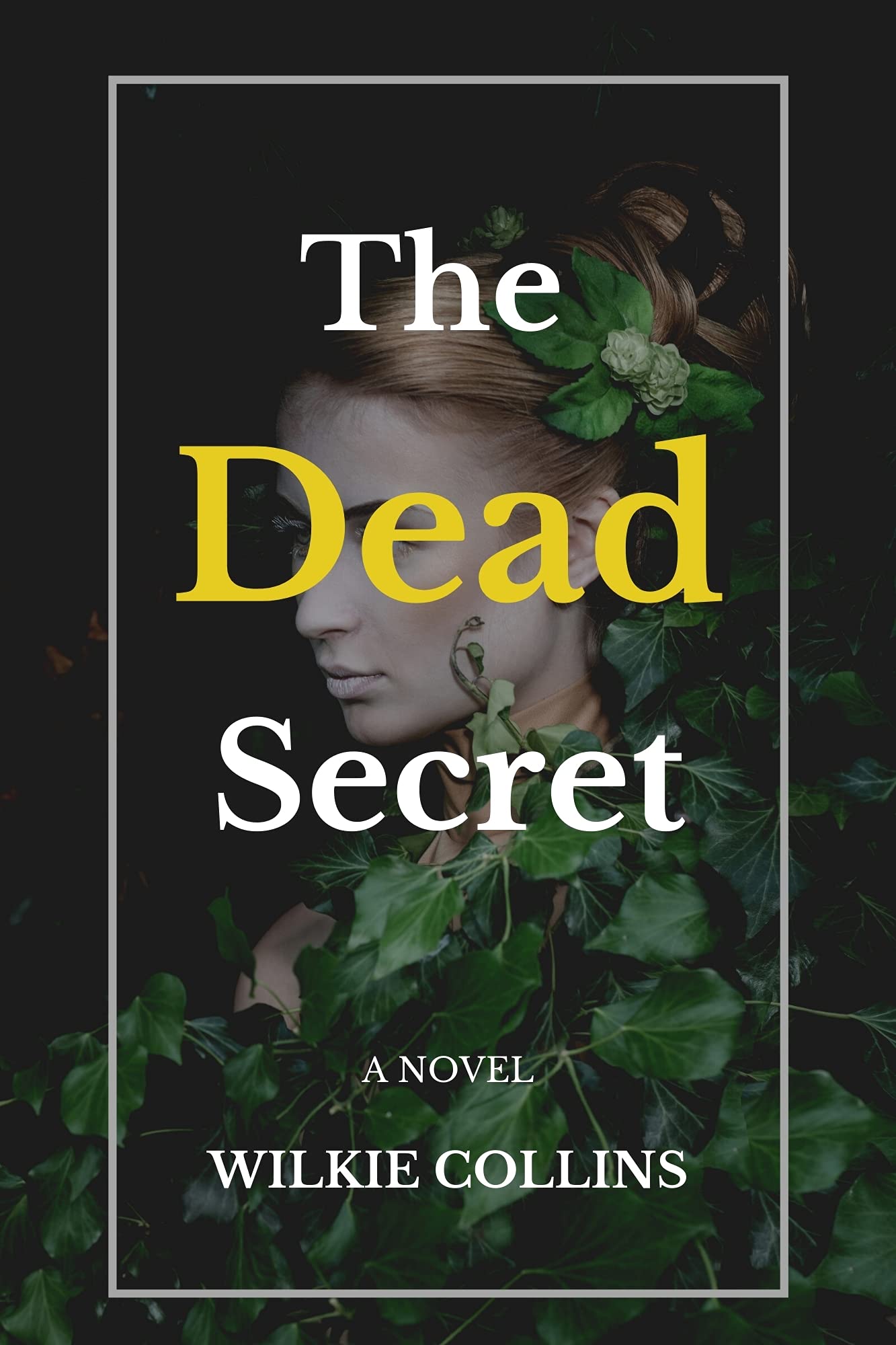 The Dead Secret A Novle (Annotated): By Wilkie Collins with Original Illustrations