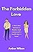 The Forbidden Love: A Novel...