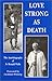 Love Strong as Death: The Autobiography of F. Ronald Walls.