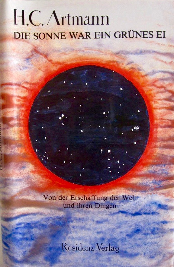 Die Sonne War Ein Grünes Ei: Von Der Erschaffung Der Welt Und Ihren Dingen
