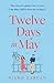 Twelve Days in May