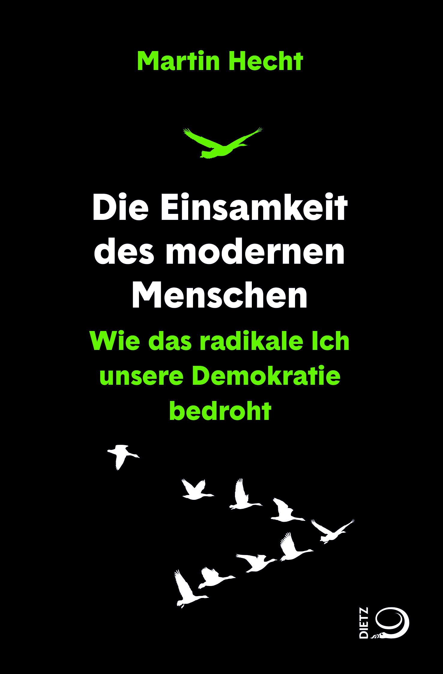 Die Einsamkeit des modernen Menschen. Wie das radikale Ich unsere Demokratie bedroht. (Unknown Binding)