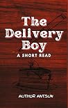 The Delivery Boy: A Short Read