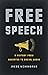 Free Speech: A History from Socrates to Social Media