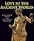 Love in the Ancient World