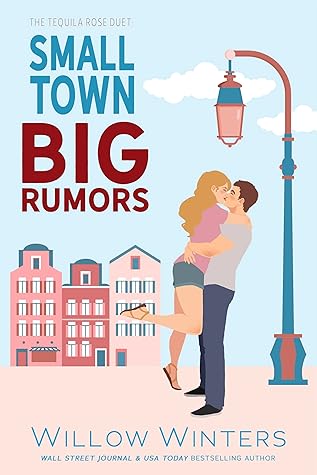 Small Town Big Rumors: The Tequila Rose Duet