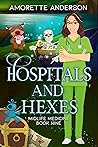 Hospitals and Hexes by Amorette Anderson