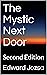 The Mystic Next Door: An Or...