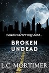 Broken Undead (Stay Dead #3)