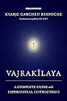 Vajrakilaya: A Complete Guide with Experiential Instructions Vajrakilaya: A Complete Guide with Experiential Instructions