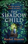 The Shadow Child by Rachel Hancox