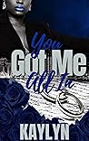 Book cover for You Got Me All In