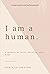 I Am a Human: A Memoir on Grief, Identity, and Hope