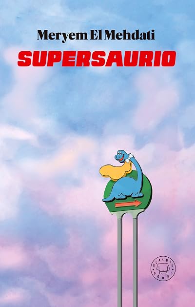 Portada de Supersaurio, de Meryem El Mehdati