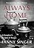 Always Home: A Daughter's Recipes & Stories: Foreword by Alice Waters