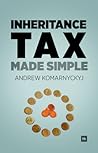 Inheritance Tax Made Simple: The Essential Guide to Understanding Inheritance Tax