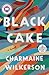 Black Cake by Charmaine Wilkerson