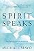 Spirit Speaks by Michael Mayo