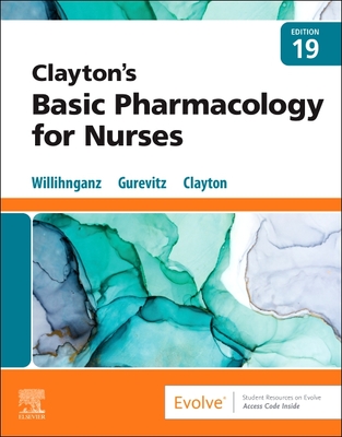 Clayton?s Basic Pharmacology for Nurses