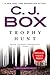 Trophy Hunt by C.J. Box