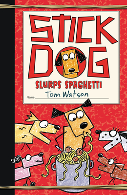 Stick Dog Slurps Spaghetti: A Hilarious Middle Grade Adventure About Hungry Hounds for Kids (Ages 8-12) (Stick Cat, 6)