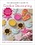 The Beginner's Guide to Cookie Decorating: Easy Techniques and Expert Tips for Designing and Icing Colorful Treats