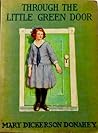 Through the Little Green Door by Mary Dickerson Donahey