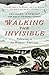 Walking the Invisible: A literary guide through the walks and nature of the Brontë sisters, authors of Jane Eyre and Wuthering Heights, and their beloved Yorkshire