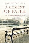 A Moment of Faith by Martin Svaneborg