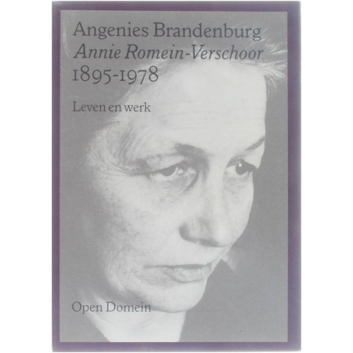 Annie Romein-Verschoor 1895-1978. Leven en werk